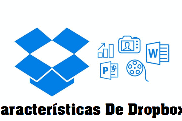 Qué Es Dropbox Y Para Qué Sirve. Guía 2022