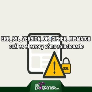 ERR_SSL_VERSION_OR_CIPHER_MISMATCH