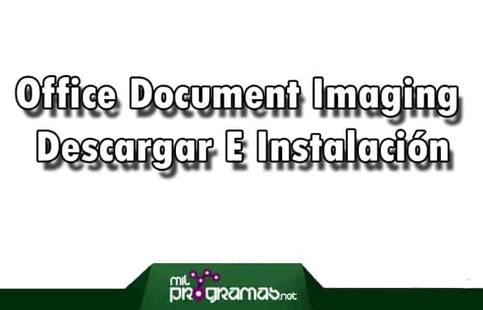 Office Document Imaging Descargar E Instalación 2023
