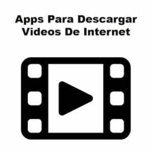 apps para descargar videos de internet