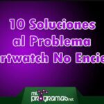 10 Soluciones al Problema, Smartwatch No Enciende