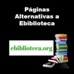 10 Alternativas A Ebiblioteca Si No Funciona