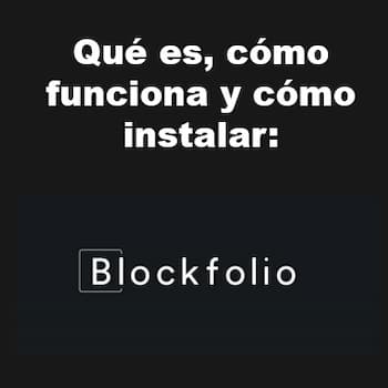 Blockfolio | Qué Es, Características y Cómo Instalarlo