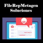 FileRepMetagen | Qué Es, Es Peligroso o no y Cómo Eliminarlo