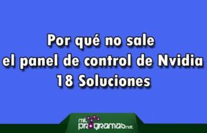 Por qué no sale el panel de control de Nvidia - 18 Soluciones