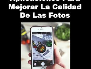 aplicaciones para mejorar la calidad de las fotos