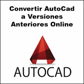 convertir AutoCad a versiones anteriores online