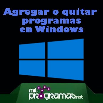 Agregar O Quitar Programas En Windows 10, Windows Vista, Windows 8