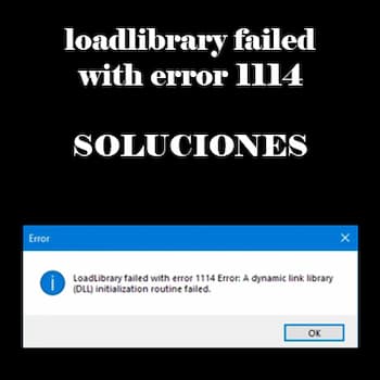 Error loadlibrary failed with error 1114 | 4 Soluciones