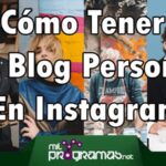 Cómo Tener Un Blog Personal En Instagram
