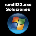 rundll32.exe | Qué Es, Problemas y Soluciones