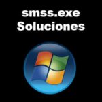 smss.exe | ¿Qué Es? ¿Es Peligroso? Soluciones a Problemas