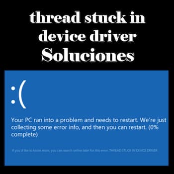 thread stuck in device driver | Causas y Soluciones