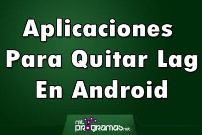 Aplicaciones Para Quitar Lag En Android