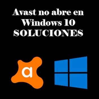 Avast No Abre en Windows 10 | 3 Posibles Soluciones