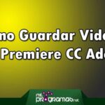Cómo Guardar Videos En Premiere CC Adobe