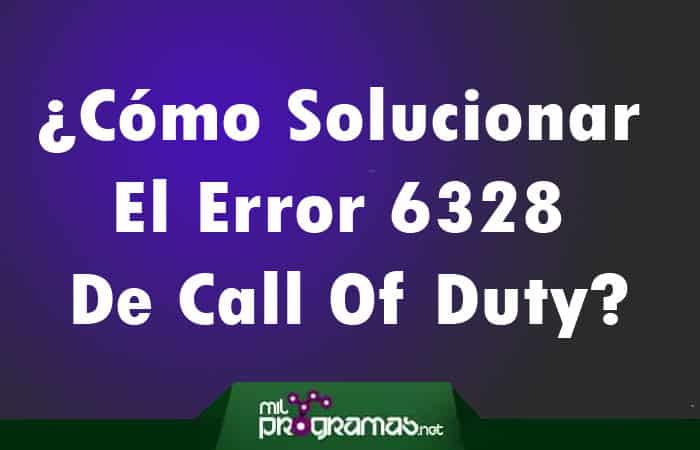 ¿Cómo Solucionar El Error 6328 De Call Of Duty?