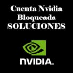 Cuenta Nvidia Bloqueada | Cómo Solucionarlo