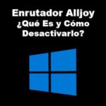 Enrutador Alljoy | Qué Es, Funciones y Cómo Desactivarlo