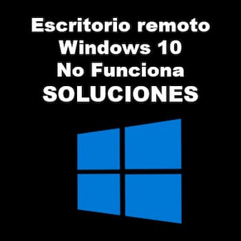 Escritorio Remoto Windows 10 No Funciona | Soluciones