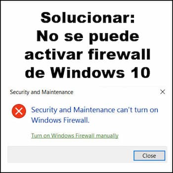 No Se Puede Activar Firewall de Windows 10 | Soluciones