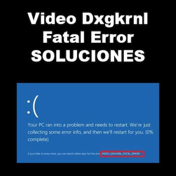 Video Dxgkrnl Fatal Error en Windows 10 | Soluciones