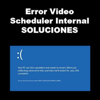 Error Video Scheduler Internal en Windows | Soluciones