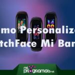 Cómo Personalizar WatchFace Mi Band 4 – Guía 2021