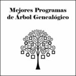 4 Mejores Programas de Árbol Genealógico