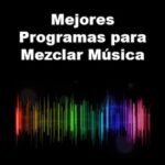 10 Mejores Programas para Mezclar Música | Windows y Mac