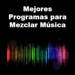 programas para mezclar música