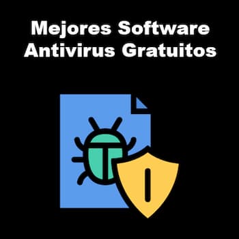 10 Excelentes Software Antivirus Gratuitos Para Descargar