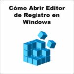 Cómo Abrir Editor de Registro en Windows 7, 8 y 10