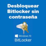 Cómo Desbloquear Bitlocker Sin Contraseña | Opciones