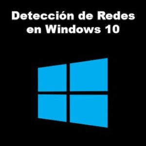 detección de redes en Windows 10