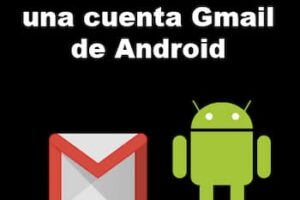 Cómo Eliminar una Cuenta Gmail de Android | Tutorial