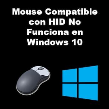 Mouse Compatible con HID No Funciona en Windows 10