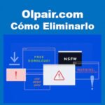 Virus Olpair.com | Qué Es y Cómo Eliminarlo