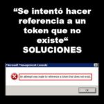 «Se Intentó Hacer Referencia a un Token que No Existe» | Soluciones