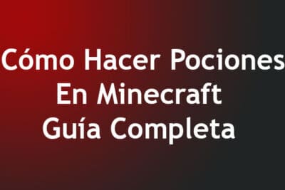 Cómo Hacer Pociones En Minecraft - Guía Completa