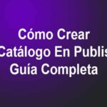 Cómo Crear Un Catálogo En Publisher – Guía Completa