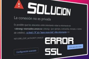 Cómo Solucionar Los Errores De Conexión SSL