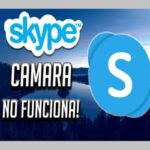 Solucionar: «La Cámara De Skype No Funciona» En Windows 10