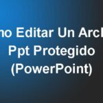 Cómo Editar Un Archivo Ppt Protegido (PowerPoint)