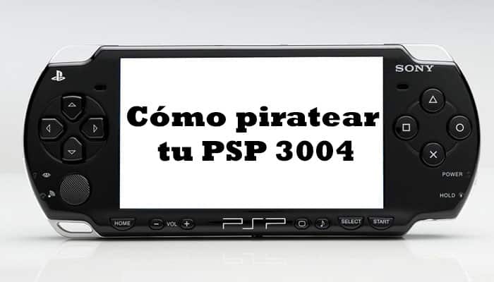 Cómo Piratear Tu PSP 3004