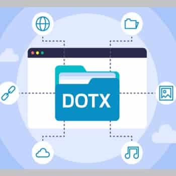 ¿Qué Es Un Archivo DOTX? Para Qué Sirve Y Cómo Abrir Uno