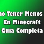 Cómo Tener Menos Lag En Minecraft – Guía Completa