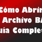 Cómo Abrir Un Archivo BAK – Guía Completa