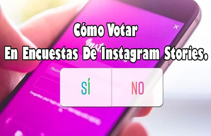 Cómo Votar En Encuestas De Instagram Stories.