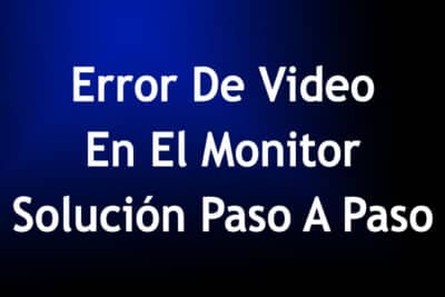 Aquí hay 6 soluciones para resolver el error de video en el monitor